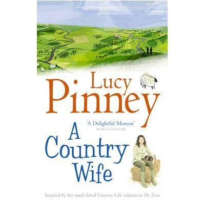 Book cover: “A Country Wife” by Lucy Pinney, with rural landscape illustration.