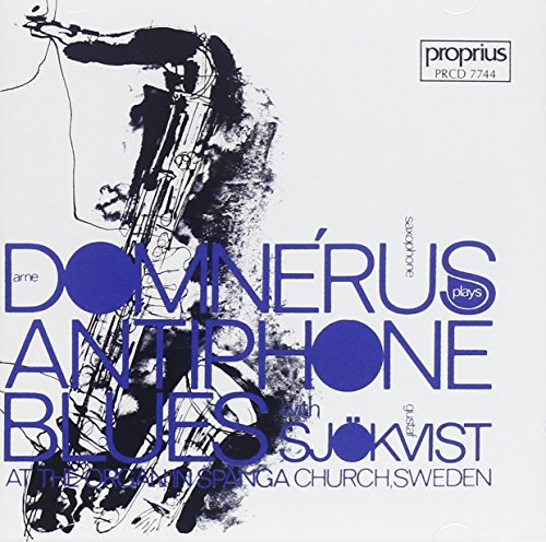 CD cover for "A. Domne - ANTIPHONE BLUES" featuring abstract saxophone art.