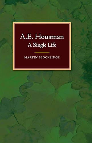 Book cover: "A.E. Housman : A Single Life" with leafy background.