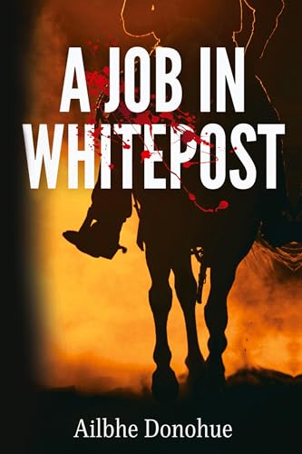 Book cover: "A Job In Whitepost" featuring a silhouetted horse and rider.