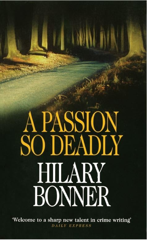 Book cover: dark forest path with title “A Passion So Deadly”.