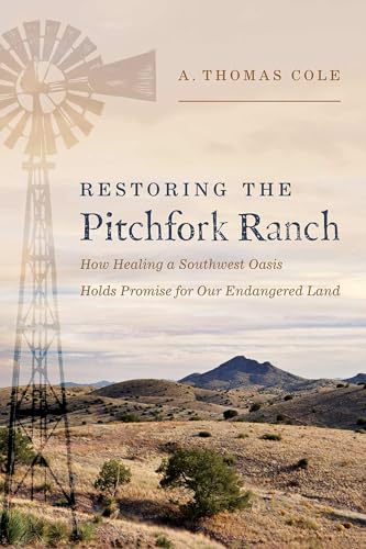 Book cover: Windmill, desert landscape, and title "Restoring the Pitchfork Ranch".