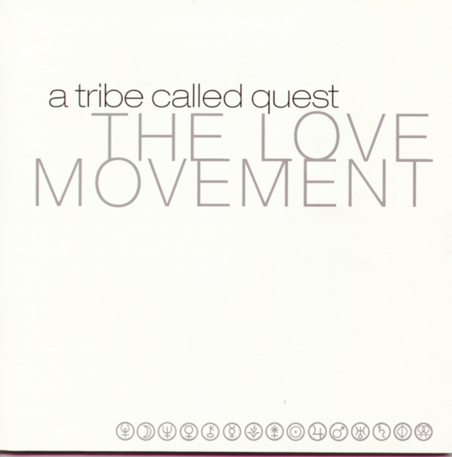 A Tribe Called Quest The Love Movement album cover with text and planetary symbols.
