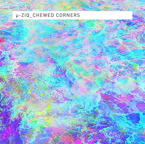 CD cover for µ-ziq’s “Chewed Corners” with abstract, colorful paint texture.