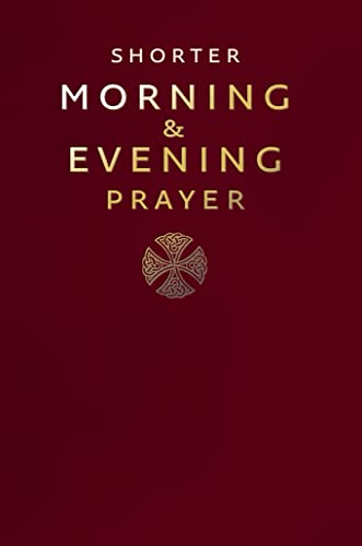 Red book cover with gold text: "Shorter Morning & Evening Prayer" and a Celtic cross.