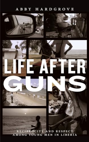 Book cover: “Life After Guns” with collage of scenes, Liberia.