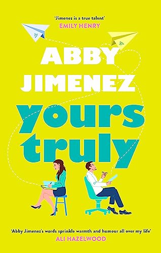 Book cover: "Yours Truly" by Abby Jimenez, with illustrations of people and paper airplanes.
