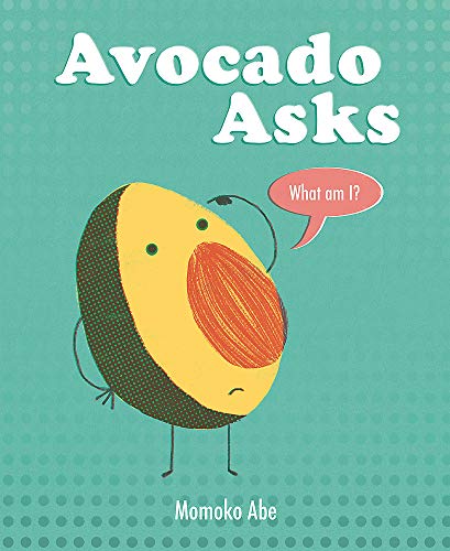 Cartoon avocado half with arms and legs asks "What am I?".