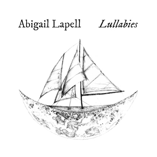 “Abigail Lapell - Lullabies” CD cover with a sketched sailboat on a crescent moon.