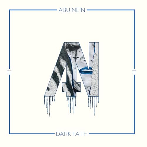 Album cover for Abu Nein’s “Dark Faith” featuring distorted letters “A” and “N”.