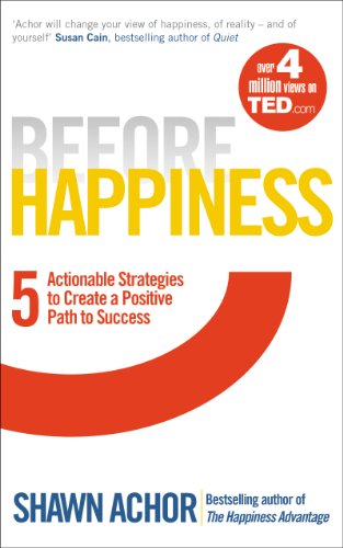 Book cover: "Before Happiness" by Shawn Achor, with red and yellow text.