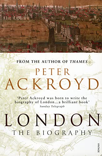 Book cover: “London: The Biography” by Peter Ackroyd, with historical cityscape.