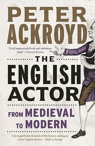 Book cover: "The English Actor" by Peter Ackroyd, featuring a historical figure.