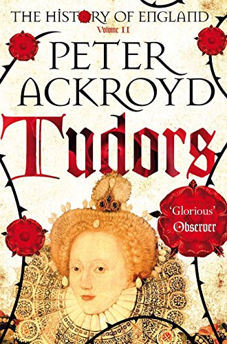 Book cover: "Tudors" by Peter Ackroyd, featuring a portrait of Queen Elizabeth I.