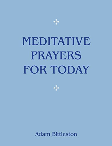 Blue book cover with the title Meditative Prayers for Today and author Adam Bittleston.