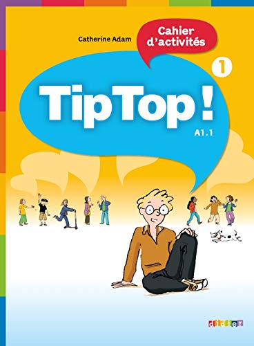 Cover of Tip Top! Cahier d'activités 1 textbook with cartoon characters on yellow background.