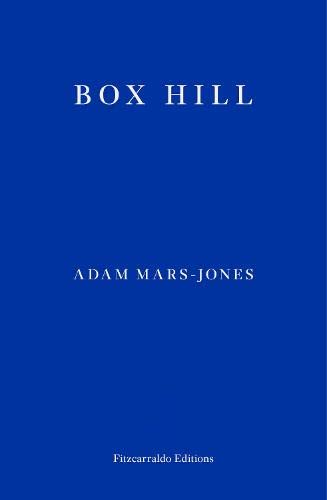 Book cover with blue background, white text reading Box Hill, Adam Mars-Jones, Fitzcarraldo Editions.