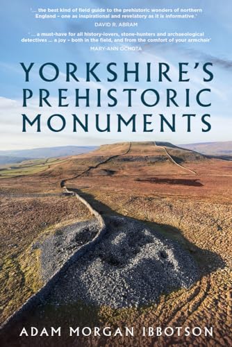 Book cover: “Yorkshire’s Prehistoric Monuments” with a landscape photo.
