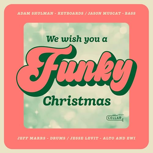 CD cover for “We Wish You A Funky Christmas” by Adam Shulman.