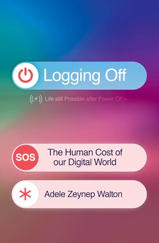 Book cover: "Logging Off" by Adele Zeynep Walton, with power and SOS icons.