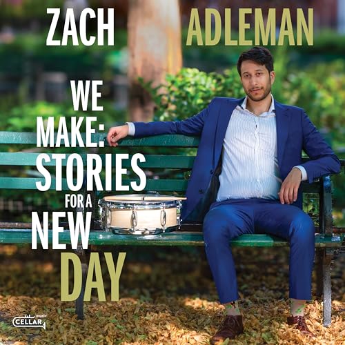 Album cover for Zach Adleman’s “We Make: Stories For A New Day” CD.