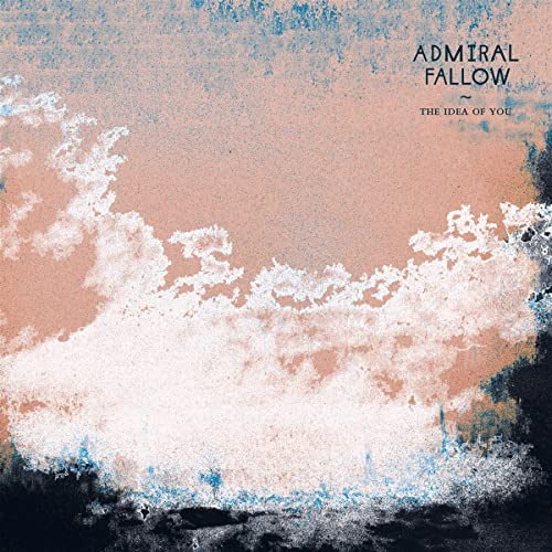Admiral Fallow - The Idea Of You [VINYL]