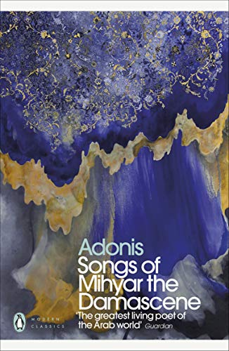 Book cover: abstract blue and gold design, title “Songs of Mihyar the Damascene.”