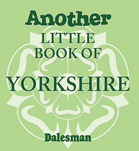 Green book cover with white floral design and text “Another Little Book of Yorkshire”.