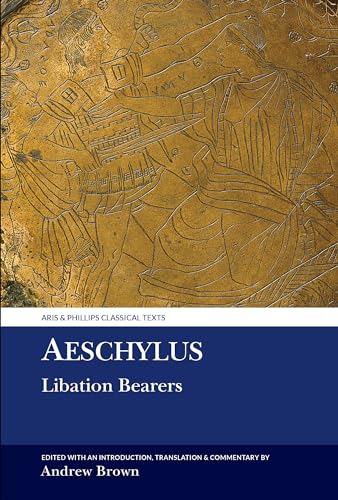Book cover: "Aeschylus: Libation Bearers" with embossed figures and dark blue text.