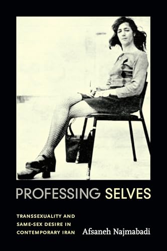 Book cover: woman seated, titled "Professing Selves" about Iranian gender and desire.