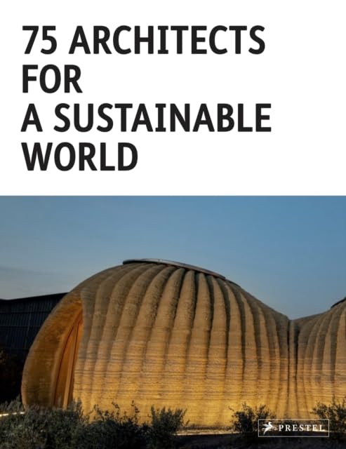 Book cover titled 75 Architects for a Sustainable World featuring a textured, domed building.