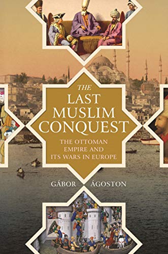 Book cover depicting Ottoman figures and Istanbul cityscape, titled “The Last Muslim Conquest.”