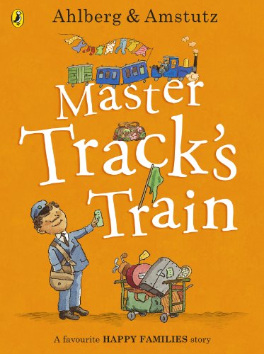 Book cover: orange background, blue train, boy with luggage, "Master Track's Train".