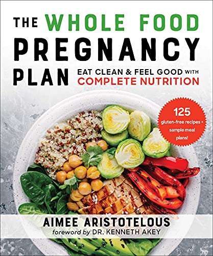 Book cover: "The Whole Food Pregnancy Plan" with a colorful food bowl image.