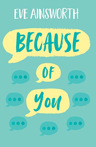 Book cover with teal background, yellow speech bubbles, and text Because of You.
