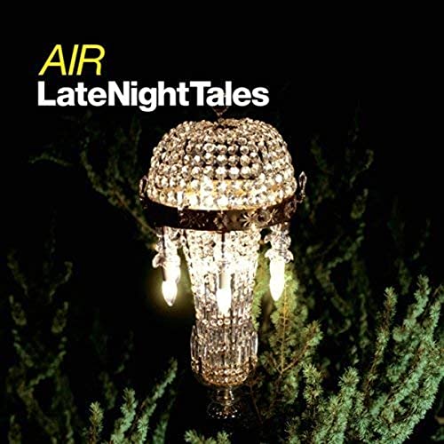 Album cover for "Late Night Tales: Air" featuring a chandelier.