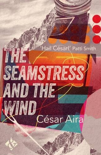 Book cover: “The Seamstress and the Wind” by César Aira, abstract design.