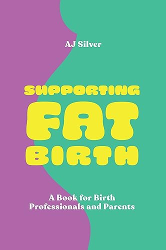 Book cover with purple and green background featuring the yellow text Supporting Fat Birth.