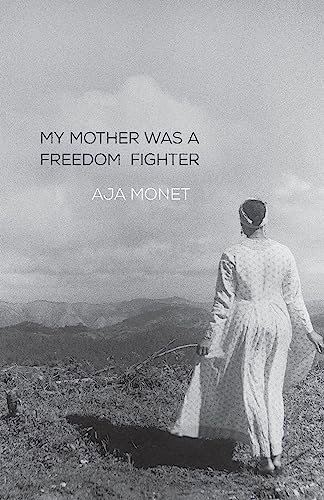 Book cover: woman looking at mountains, title “My Mother Was A Freedom Fighter.”