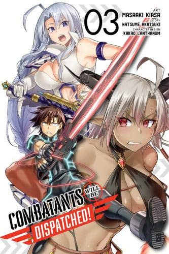 Manga volume cover with three characters and red sword, labeled "Combatants Will Be Dispatched!".