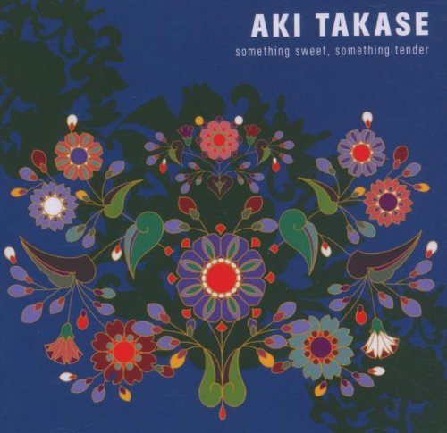 CD cover for Aki Takase’s “Something Sweet, Something Tender” with floral design.