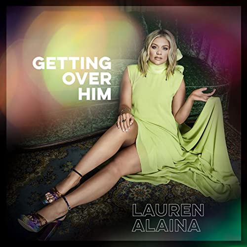 Album cover for "Getting Over Him" by Lauren Alaina, featuring the artist.