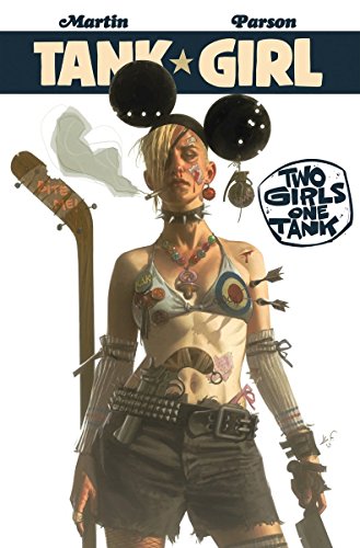 Tank Girl cover: woman with punk aesthetic, weapons, and Mickey Mouse ears.