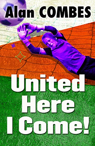 Book cover: goalkeeper diving, with title "United Here I Come!