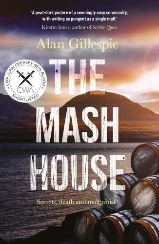 Book cover for The Mash House by Alan Gillespie featuring whisky barrels by water.
