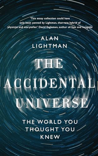 Book cover: "The Accidental Universe" by Alan Lightman, with spiral galaxy design.