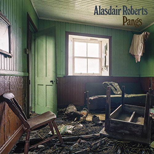 Album cover for Alasdair Roberts' "Pangs" showing a dilapidated room interior.