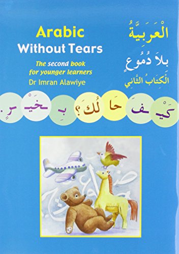 Colorful textbook cover, “Arabic without Tears: Bk. 2”, for young language learners.