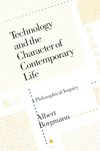 Book cover with title "Technology and the Character of Contemporary Life.