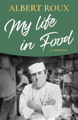 Book cover: "My Life in Food" memoir featuring chef Albert Roux.